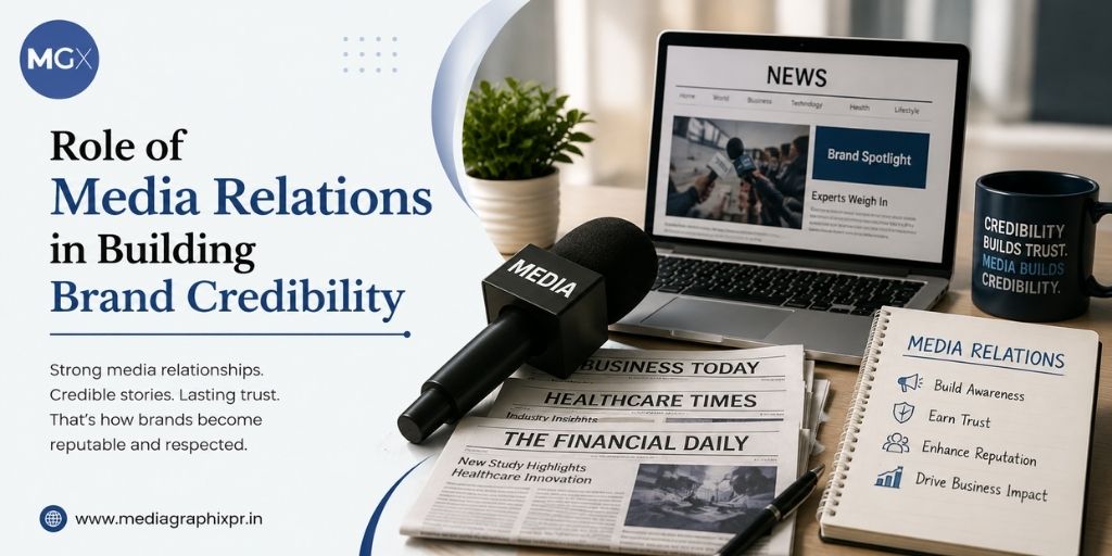 Role of Media Relations in Building Brand Credibility