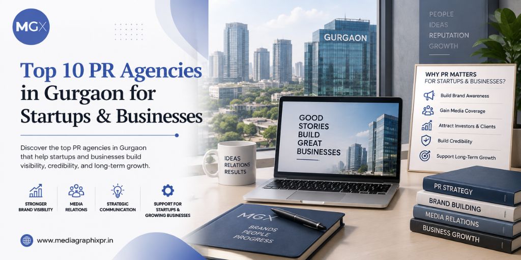 Top 10 PR Agencies in Gurgaon for Startups & Businesses