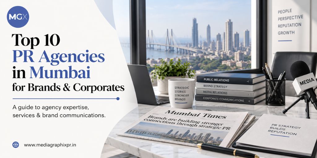 Top 10 PR Agencies in Mumbai for Brands & Corporates
